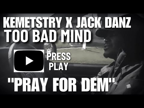 Kemetstry X Jack Danz - Too Bad Mind (Official Video)