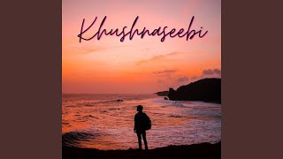 Khushnaseebi song artwork