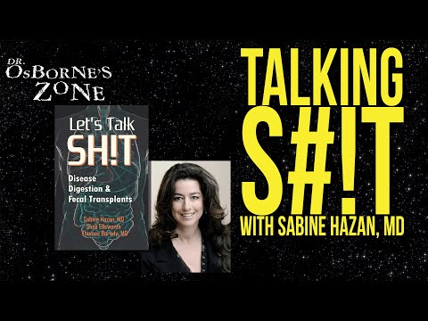 Talking S%!T with Sabine Hazan, MD - Disease, Digestion and Fecal Transplants