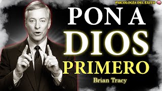 Poner a DIOS Primero es la CLAVE del Éxito🧠 | Brian Tracy