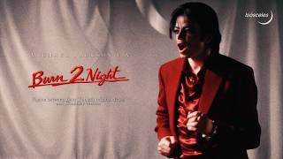 Michael Jackson I.A - Burn 2 Night (MJ 2009 Recreation Demonstration) [Isósceles]