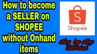 HOW TO START SELLING ON SHOPEE WITHOUT ANY PRODUCTS ONHAND | PAANO MAGBENTA SA SHOPEE