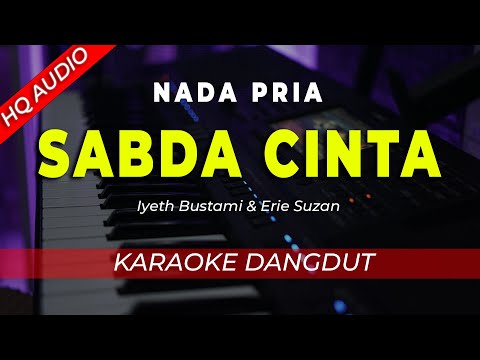SABDA CINTA - KARAOKE || IYETH B & ERIE SUZAN || DANGDUT ORIGINAL || NADA PRIA COWOK - HQ AUDIO