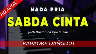 Download lagu SABDA CINTA - KARAOKE || IYETH B & ERIE SUZAN || DANGDUT ORIGINAL || NADA PRIA COWOK - HQ AUDIO mp3