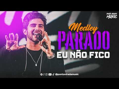 MEDLEY PARADO EU NÃO FICO - Guilherme Ferri / PUXANDO LANÇA / BOA NOITE CINDERELA / TÔ ME APEGANDO