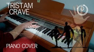 Tristam - Crave [Piano Cover]