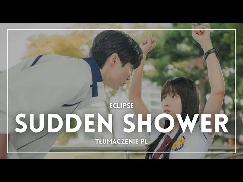 Eclipse - 소나기 (Sudden Shower) (Lovely Runner OST) (TŁUMACZENIE PL)