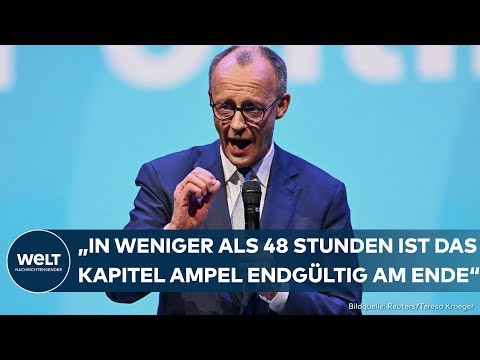 FRIEDRICH MERZ: "In weniger als 48 Stunden ist das Kapitel Ampel endgü