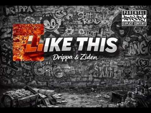 Drippa - Like This ft. Ziden (Official Music Audio)