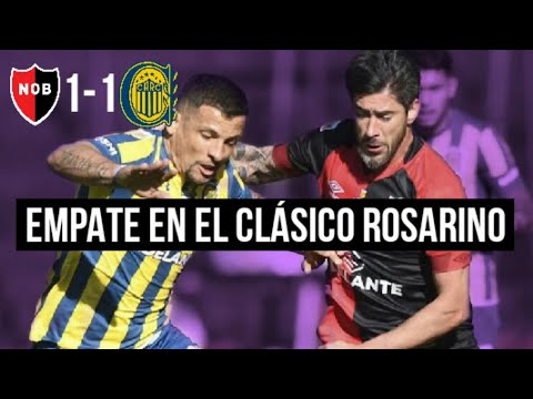 NEWELL'S 1-1 ROSARIO CENTRAL / MI OPINIÓN Y ANÁLISIS