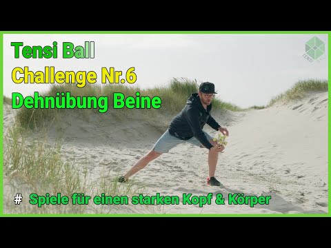 Tensi Ball Challenge Nr.6 - Dehnübung für die Beine