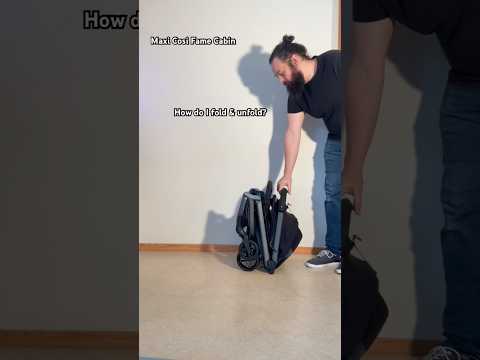 Maxi-Cosi Fame Cabin: Folding & Unfolding