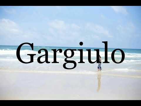How To Pronounce Gargiulo🌈🌈🌈🌈🌈🌈Pronunciation Of Gargiulo