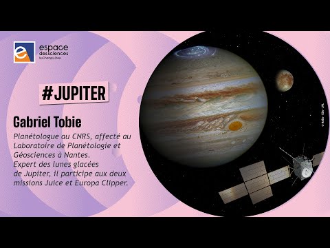 🚀 [Gabriel Tobie] Objectif « Lunes de Jupiter »