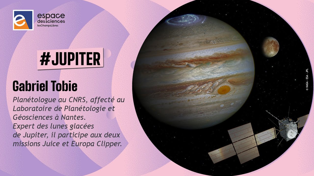 🚀 [Gabriel Tobie] Objectif « Lunes de Jupiter »