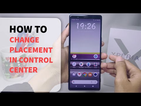 How To Change Placement On Control Center Sony Xperia