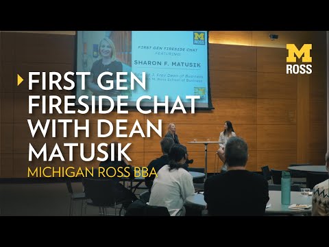 First-Gen Student Fireside Chat with Michigan Ross Dean Matusik