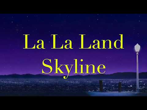 La La Land Music and Ambience ~ La La Land Skyline