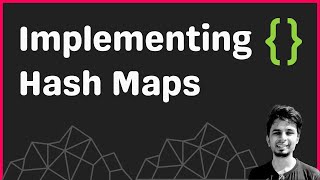 Implementing Hash Maps with Hash Tables