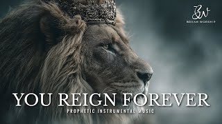 You Reign Forever | Prophetic Warfare Prayer Instrumental Theophilus Sunday