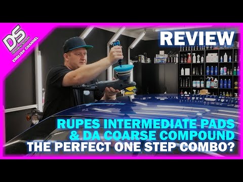 REVIEW: Rupes Intermediate polishing pads & DA Coarse compound - the perfect ONE STEP combo?