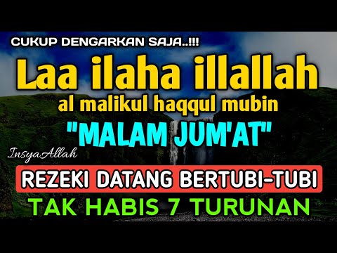 BERKAH SHOLAWAT BERJUTA MANFAAT - Laa ilaha illallah al malikul haqqul mubin