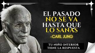 Por Qué Tu Niño Herido Afecta Tus Decisiones De Adulto - Carl Jung