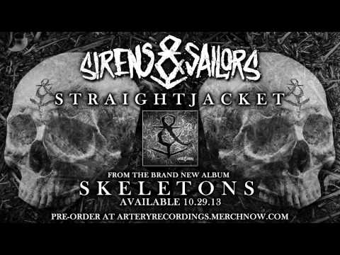 Sirens & Sailors - Straightjacket (Track Video)