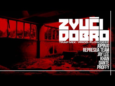 Jopa - Zvuči Dobro (Trap Mix) Ft. Represija Team, Jay Lee, Khan, Dante & Proffy