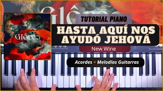 Hasta Aquí Nos Ayudo Jehová - New Wine || Tutorial Piano