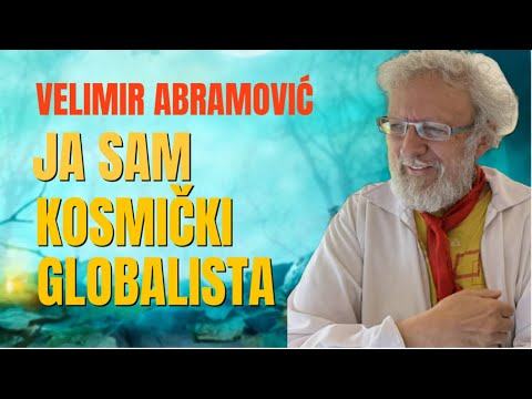 Velimir Abramović: KOSMIČKI GLOBALISTA