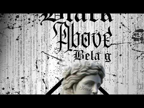 Bela-G #wclmp Black Above Audio🇲🇽