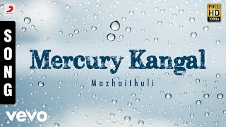 Mazhaithuli - Mercury Kangal Tamil Song | Mano