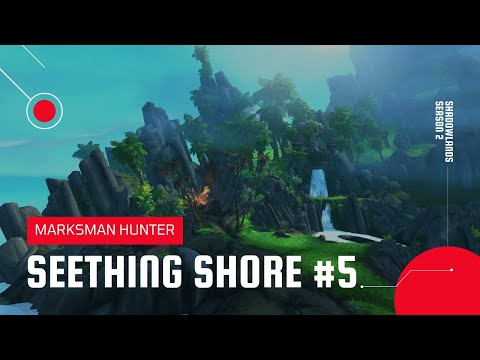 World of Warcraft: Shadowlands | Seething Shore Battleground | MM Hunter #5