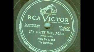 Perry Como - Say You're Mine Again (original 78 rpm)
