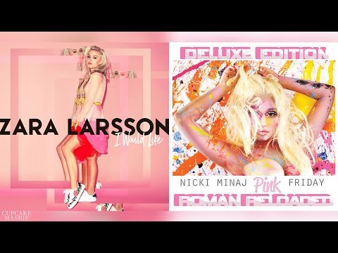 I Would Va Va Voom - Zara Larsson & Nicki Minaj (Mashup)