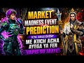 Is The Next Event Going To Be Good Or Not Market Madness Event Detailed Prediction