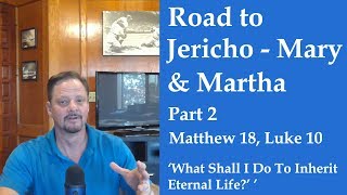 Come Follow Me LDS-  Matthew 18, Luke 10 Part 2