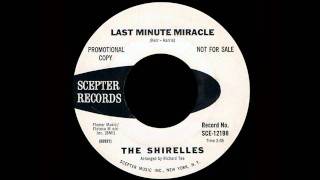 The Shirelles - Last Minute Miracle