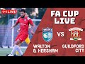 FA Cup Livestream! Walton & Hersham vs Guildford City, Preliminary Round Emirates FA Cup