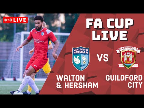 FA Cup Livestream! Walton & Hersham vs Guildford City, Preliminary Round Emirates FA Cup