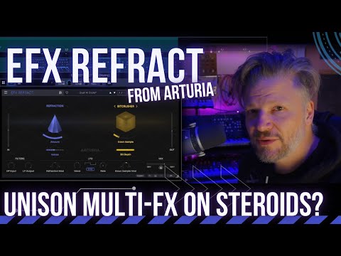 Efx REFRACT from ​⁠@ArturiaOfficial - Unison Multi-FX on Steroids?