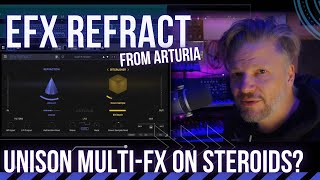Video thumbnail for Efx REFRACT from ​⁠@ArturiaOfficial - Unison Multi-FX on Steroids? by Nu-Trix The Synth Guy