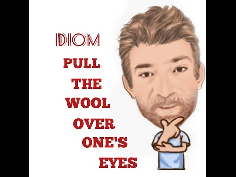 English Tutor Nick P Idioms (439) Pull the Wool Over Someone's Eyes - Origin