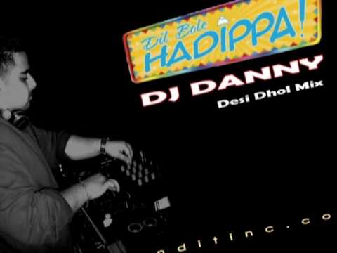 DJ Danny - Dil Bole Hadippa [Desi Dhol Mix] TG