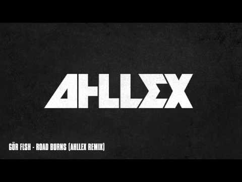 Gör FLsh - Road Burns (Ahllex Remix)