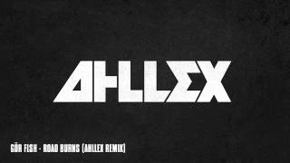 Gör FLsh - Road Burns (Ahllex Remix)