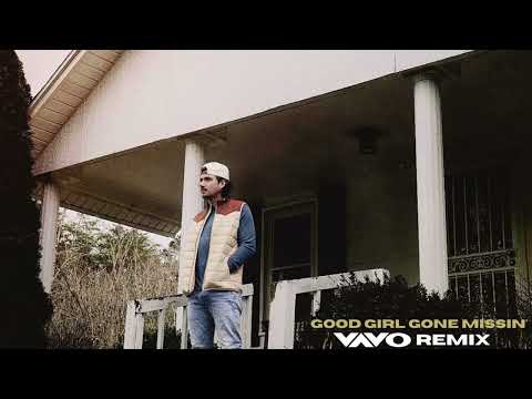 Good Girl Gone Missin' (VAVO Remix)