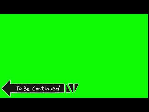 To Be Continued Meme (Green Screen Download) (No Copyright)