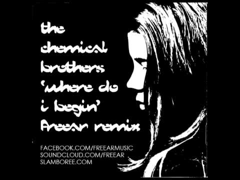 The Chemical Brothers 'Where Do I Begin' (Freear Remix) *FREE DOWNLOAD in Description